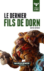 L'éveil de la bête Tome 10 : Le dernier fils de Dorn - Guymer David ; Vessière Jérôme