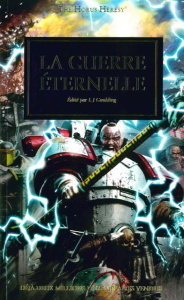 The Horus Heresy : La guerre éternelle - McNeill Graham ; Dembski-Bowden Aaron ; Kyme Nick