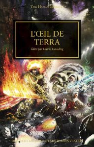 The Horus Heresy Tome 35 : L'oeil de Terra. Je suis la Vigilance de l'Empereur - McNeill Graham ; Dembski-Bowden Aaron ; Wraight Ch