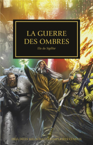 The Horus Heresy Tome 37 : La guerre des ombres. Elus du Sigillite - Kyme Nick ; McNeill Graham ; Wraight Chris ; Frenc