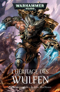 L'héritage des Wulfen - Annandale David ; MacNiven Robbie ; Beaubrun Phili