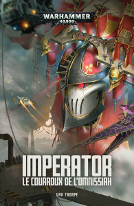 Imperator. Le courroux de l'Omnimessie - Thorpe Gav ; Feraud Marianne