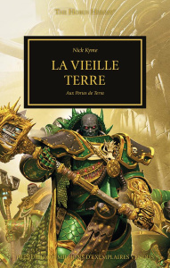 The Horus Heresy Tome 44 : La vieille terre. Aux portes de Terra - Kyme Nick ; Clément Sylvain