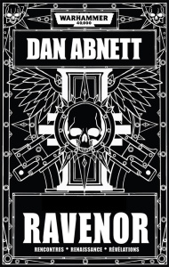 Ravenor : Rencontres ; Renaissance ; Révélations - Abnett Dan ; Huet Nathalie