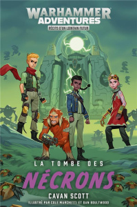 Les galaxies distordues Tome 6 : La Tombe des Nécrons - Scott Cavan ; Vessière Jérôme ; Marchetti Cole ; B