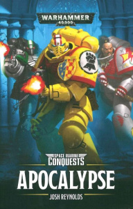 Space Marine Conquests : Apocalypse - Reynolds Josh ; Feraud Marianne
