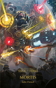 The Horus Heresy Siege of Terra Tome 5 : Mortis - French John ; Drouet Julien ; Fournel Nicolas ; Mi