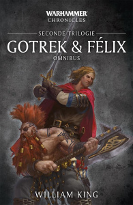 Gotrek et Félix : Seconde trilogie - King William ; Beaubrun Philippe