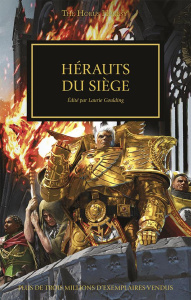 The Horus Heresy : Hérauts du Siège - Kyme Nick ; Goulding Laurie ; Sanders Rob ; Thorpe