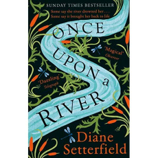 ONCE UPON A RIVER - SETTERFIELD DIANE