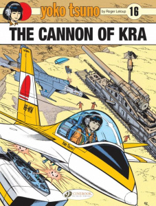 YOKO TSUNO VOL. 16 - THE CANNON OF KRA - TOME 16 - LELOUP ROGER