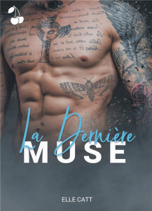 La dernière muse Tome 1 : Rip - Catt Elle