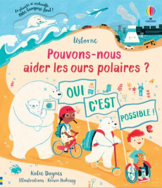 Pouvons-nous aider les ours polaires ? - Daynes Katie ; Hahessy Roisin ; Chisholm Jane ; Sm