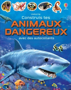 Construis tes animaux dangereux avec des autocollants - Tughope Simon ; Rostron Margaret ; Rostron John ;