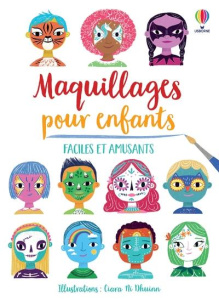 Maquillages pour enfants - Wheatley Abigail ; Ni Dhuinn Clara ; Chaput Nathal