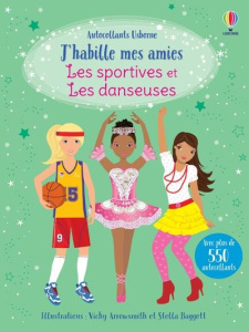 Les sportives et les danseuses. Avec plus de 550 autocollants - Watt Fiona ; Baggott Stella ; Arrowsmith Vichy ; B