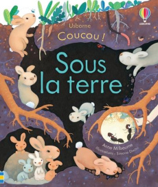 Sous la terre - Milbourne Anna ; Dimitri Simona ; Duran Véronique