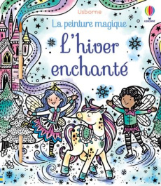 L'hiver enchanté. Avec 1 pinceau - Bongini Barbara ; Wheatley Abigail