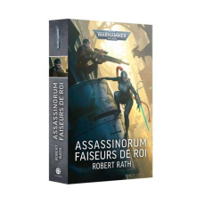 Assassinorum. Faiseur de Roi - Rath Robert ; Quemener Mirabelle