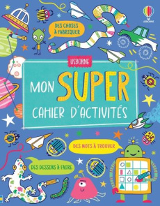 Mon super cahier d'activités - Gilpin Rebecca ; Maclaine James ; Bowman Lucy ; St