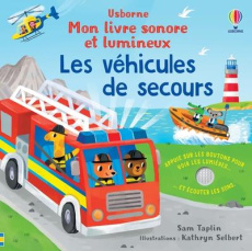 Les véhicules de secours - Taplin Sam ; Selbert Kathryn ; Souchon Eléonore