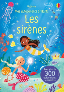 Les sirènes. Avec plus de 300 autocollants réutilisables - Beecham Alice ; Mab Héloïse ; Duran Véronique