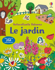 Le jardin. Avec plus de 250 autocollants - Young Caroline ; Giaufret Benedetta ; Rusina Enric