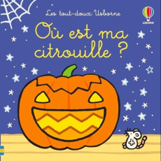 Où est ma citrouille ? - Watt Fiona ; Wells Rachel ; Stellmacher Nick