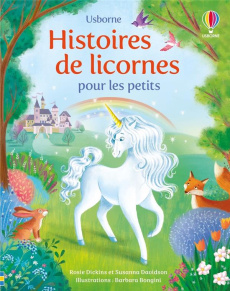 Histoires de licornes pour les petits - Dickins Rosie ; Davidson Susanna ; Bongini Barbara