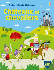 Châteaux et chevaliers. Avec plus de 350 autocollants - Bowman Lucy ; Pratt Leonie ; Nicholls Paul ; Beurt