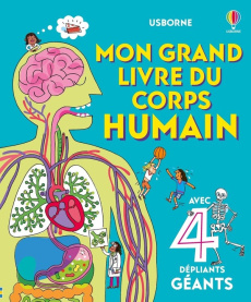 Mon grand livre du corps humain - Lacey Minna ; Allen Peter ; Routh Kristina ; Chapu
