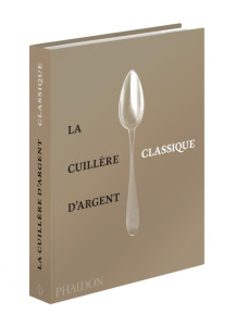 La cuillère d'argent. Classique - COLLECTIF
