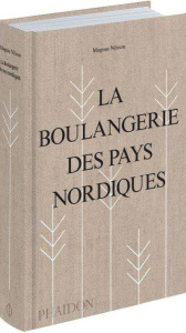 La boulangerie des pays nordiques - Nilsson Magnus ; Dion Baker Samantha ; Néreaud Amé