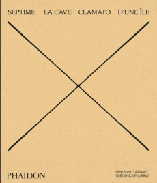 Septime. La cave, Clamato, D'une île - Pourriat Théophile ; Cohen Benoit ; Grébaut Bertra