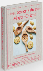 Desserts du Moyen-Orient. Gourmandises, crèmes et pâtisseries - Hage Salma