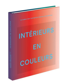 Intérieurs en couleurs. La couleur dans l'architecture d'intérieur contemporaine - Paul Stella ; Mahdavi India
