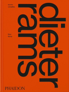 Dieter Rams. Oeuvres complètes - Klemp Klaus ; Blot Nicolas