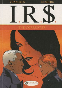 IRS - TOME 4 THE CORRUPTER - VRANCKEN/DESBERG