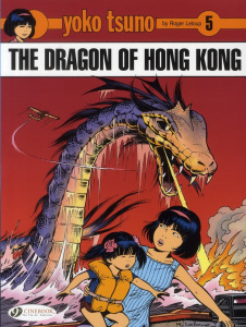 YOKO TSUNO - TOME 5 THE DRAGON OF HONG KONG - LELOUP ROGER