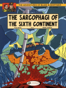 BLAKE & MORTIMER - TOME 10 THE SARCOPHAGI OF THE SIXTH CONTINENT PARTIE 2 - JUILLARD/SENTE