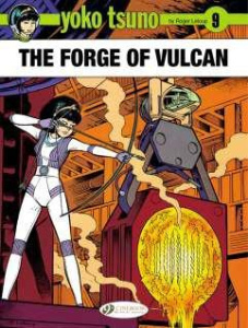 YOKO TSUNO - TOME 9 THE FORGE OF VULCAN - LELOUP ROGER
