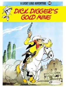 LUCKY LUKE - TOME 48 DICK DIGGER'S GOLD MINE - MORRIS