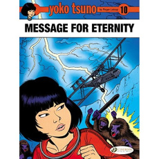 YOKO TSUNO - TOME 10 MESSAGE FOR ETERNITY - LELOUP ROGER