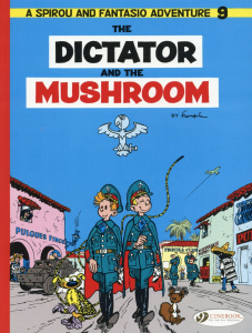 SPIROU & FANTASIO - TOME 9 THE DICTATOR AND THE MUSHROOM - FRANQUIN ANDRE