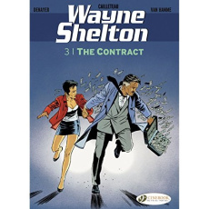 WAYNE SHELTON - TOME 3 THE CONTRACT - DENAYER/CAILLETEAU