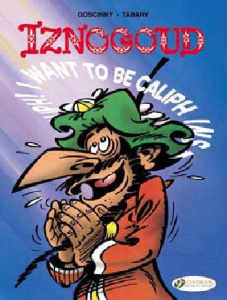 IZNOGOUD - TOME 13 I WANT TO BE CALIPH INSTEAD OF THE CALIPH
