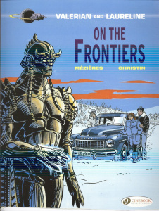 VALERIAN - TOME 13 ON THE FRONTIERS - CHRISTIN/MEZIERES
