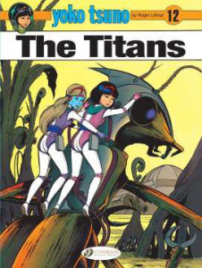 YOKO TSUNO - TOME 12 THE TITANS - LELOUP ROGER