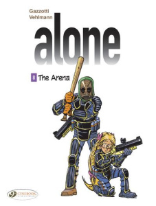 ALONE - TOME 8 THE ARENA - TOME 8 - VEHLMANN/GAZZOTTI
