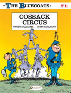 THE BLUECOATS - TOME 11 COSSACK CIRCUS - CAUVIN/LAMBIL